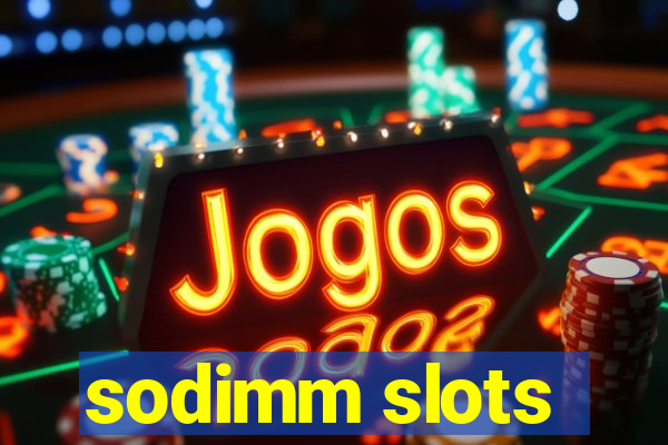 sodimm slots